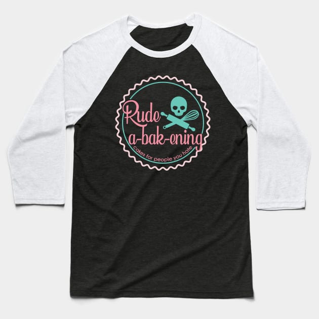 Bob's Burgers Business RUDE A-BAK-ENING Baseball T-Shirt by Perpetual Brunch